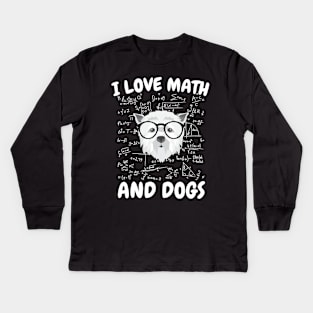 I Love Math And Dogs Kids Long Sleeve T-Shirt